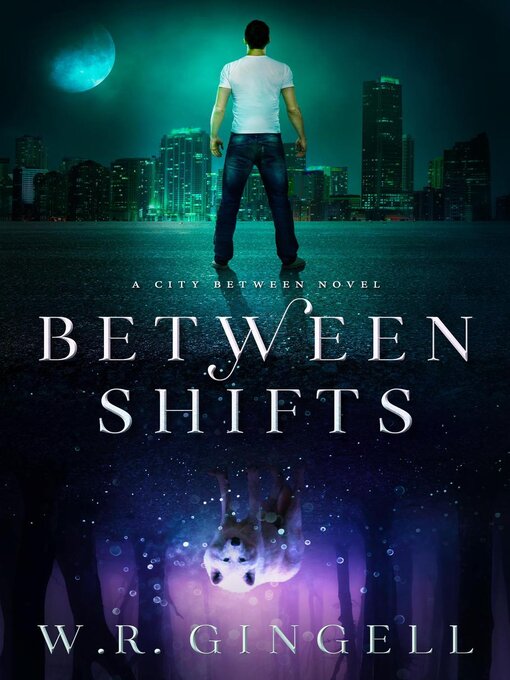 Title details for Between Shifts by W.R. Gingell - Available